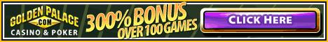 Click Here to Play at Golden Palace Casino