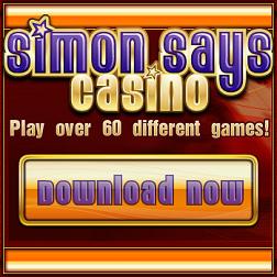 Click Here to Play at Simon Says Casino