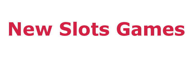 New Slots Games